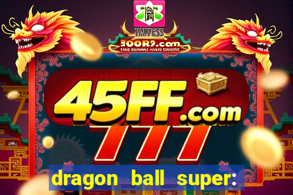 dragon ball super: super hero filme completo dublado google drive